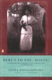 book cover of Here's to you, Jesusa! by Elena Poniatowska