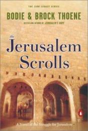 book cover of Jerusalem Scrolls: A Novel of the Struggle for Jerusalem by Bodie Thoene