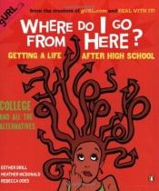 book cover of Where do I go from here? by Esther Drill