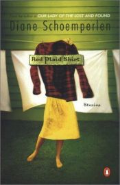 book cover of Red Plaid Shirt: Stories New and Collected by Diane Schoemperlen