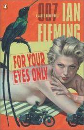 book cover of 007 ユア・アイズ・オンリー by イアン・フレミング