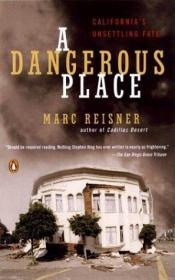 book cover of A dangerous place by Marc Reisner