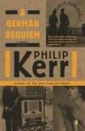 book cover of A German Requiem (Berlin Noir #3) by Philip Kerr