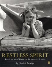 book cover of Restless spirit : the life and work of Dorothea Lange by Elizabeth Partridge