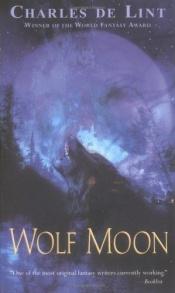 book cover of Wolf Moon by Charles de Lint