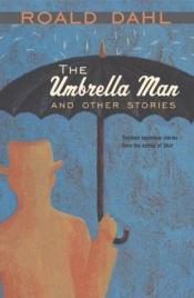book cover of The Umbrella Man: And Other Stories by 罗尔德·达尔
