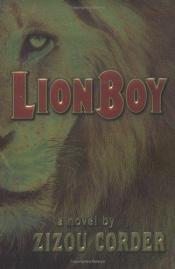 book cover of Lionboy (Lionboy Trilogy) by Zizou Corder