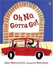 book cover of Oh No, Gotta Go! (Picture Puffin Books) (Spanish and English Edition) by Susan Middleton Elya