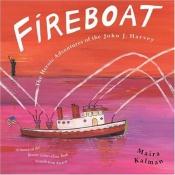 book cover of Fireboat: The Heroic Adventures of the John J. Harvey (Picture Puffin Books (Paperback)) by Maira Kalman