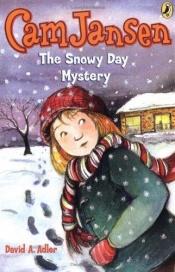 book cover of Cam Jansen: The Snowy Day Mystery (Cam Jansen #24) by David A. Adler