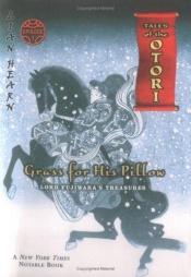 book cover of Grass For His Pillow Episode 1 : Lord Fujiwara's Treasures by Gillian Rubinstein