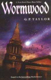 book cover of Wormwood by G. P. Taylor