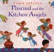 book cover of Pascual and the Kitchen Angels by Tomie dePaola