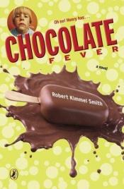 book cover of Chocolate Fever 1 by Robert Kimmel Smith