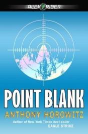 book cover of Point Blanc by Энтони Горовиц