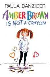 book cover of Amber Brown Is Not a Crayon by Paula Danziger