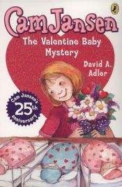 book cover of Cam Jansen 25: The Valentine Baby Mystery by David A. Adler