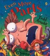 book cover of Even More Parts: Idioms from Head to Toe by Tedd Arnold
