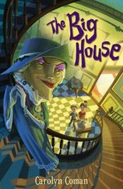 book cover of The big house by Carolyn Coman