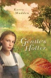 book cover of Gentle's Holler by Kerry Madden