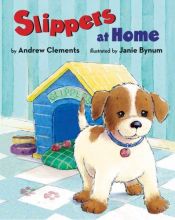 book cover of Slippers at Home (Slippers) by Andrew Clements