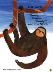 book cover of "Slowly, slowly, slowly," said the sloth by Έρικ Καρλ