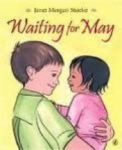 book cover of Waiting for May by Janet Morgan Stoeke