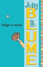 book cover of Fudge-a-Mania by Anne Brauner|ג'ודי בלום
