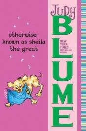 book cover of Otherwise Known as Sheila the Great by Judy Blume
