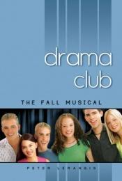 book cover of The Fall Musical #1 (Drama Club) by Peter Lerangis