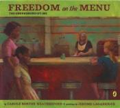 book cover of Freedom on the Menu The Greensboro Sit-ins by Carole Boston Weatherford
