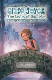 book cover of The Ladies of the Lake by Jennifer Allison