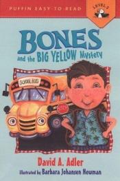 book cover of Bones and the Big Yellow Mystery #1 by David A. Adler