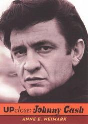 book cover of Up Close: Johnny Cash by Anne E. Neimark