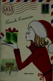 book cover of French kissmas by Cathy Hapka