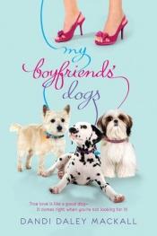 book cover of My boyfriends' dogs by Dandi Daley Mackall