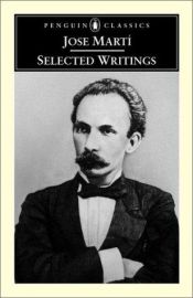 book cover of José Martí : selected writings by Jose Marti