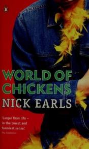 book cover of World of chickens by Nick Earls