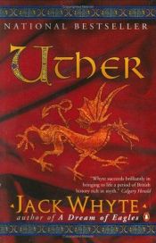 book cover of Uther (Camulod Chronicles, 7) by Jack Whyte