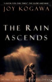 book cover of The rain ascends by Joy Kogawa