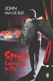 book cover of Spud- Learning to Fly (Spud) by John van de Ruit