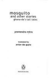 book cover of Mosquito and Other Stories: Ghana-da's Tall Tales by Premendra Mitra