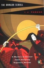 book cover of The dragon scroll by I. J. Parker