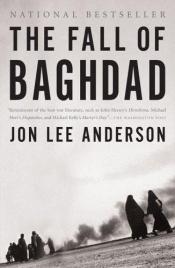 book cover of The Fall of Baghdad by Джон Ли Андерсон