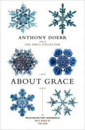 book cover of About Grace by Anthony Doerr