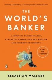 book cover of Worlds Banker by Sebastian Mallaby