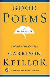 book cover of Good Poems for Hard Times by Garrison Keillor