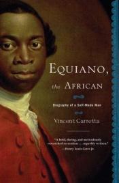 book cover of Equiano, the African: Biography of a Self-Made Man by Vincent Carretta