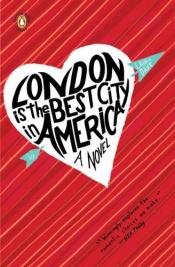 book cover of London is the Best City in America by Laura Dave