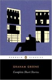 book cover of Complete short stories by Graham Greene